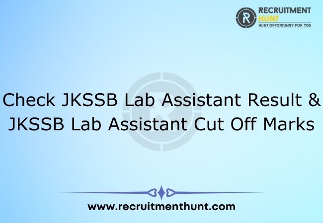 Check JKSSB Lab Assistant Result & JKSSB Lab Assistant Cut Off Marks