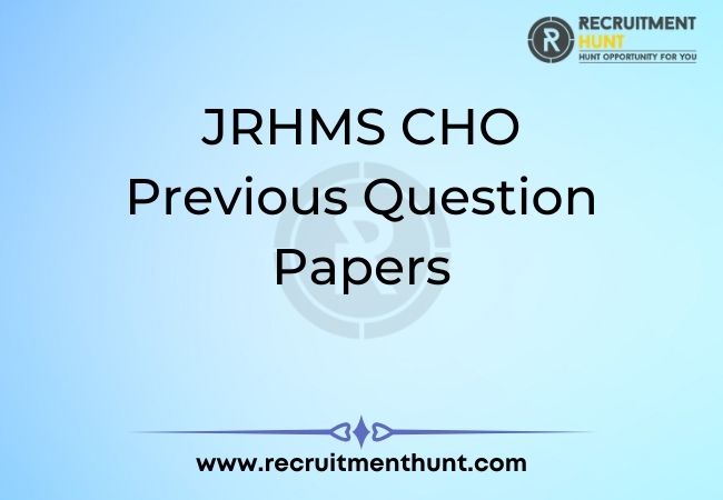 JRHMS CHO Previous Question Papers