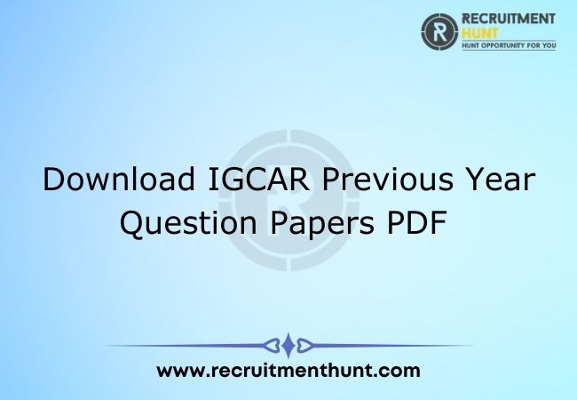 Download IGCAR Previous Year Question Papers PDF