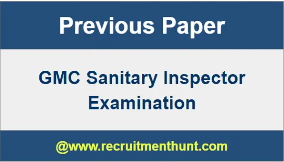 GMC Sanitary Inspector Previous Question Paper