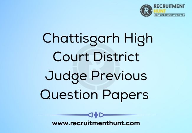 Chattisgarh High Court District Judge Previous Question Papers