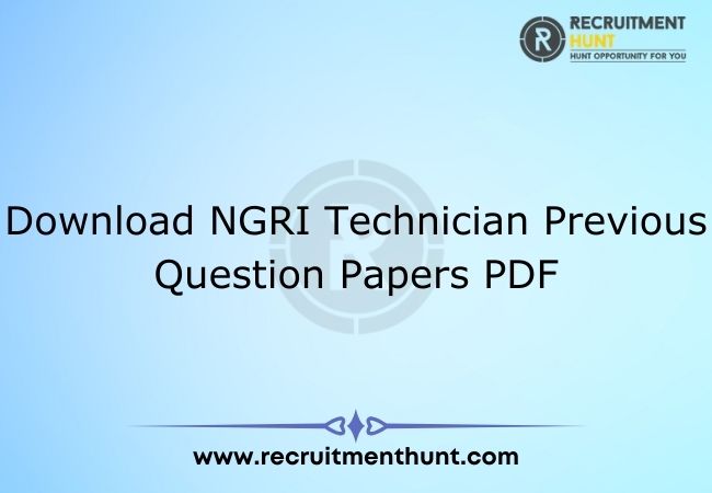 Download NGRI Technician Previous Question Papers PDF