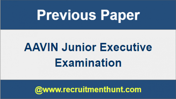 AAVIN Junior Executive Previous Year Question Papers