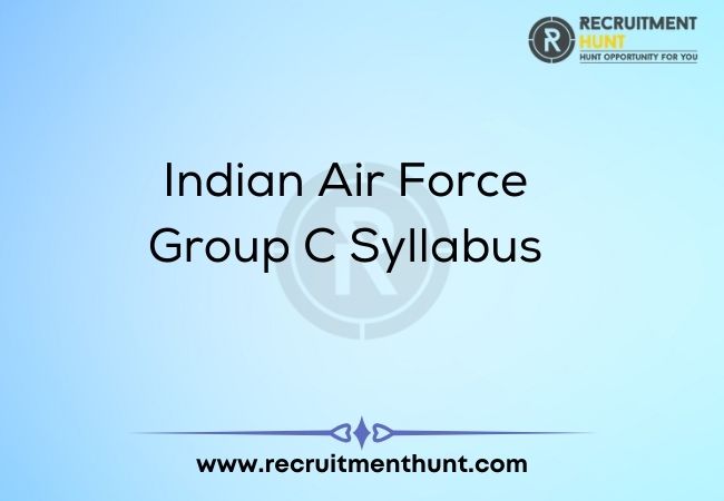 Indian Air Force Group C Syllabus