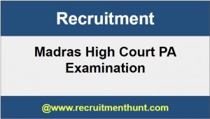 Madras High Court PA Recruitment