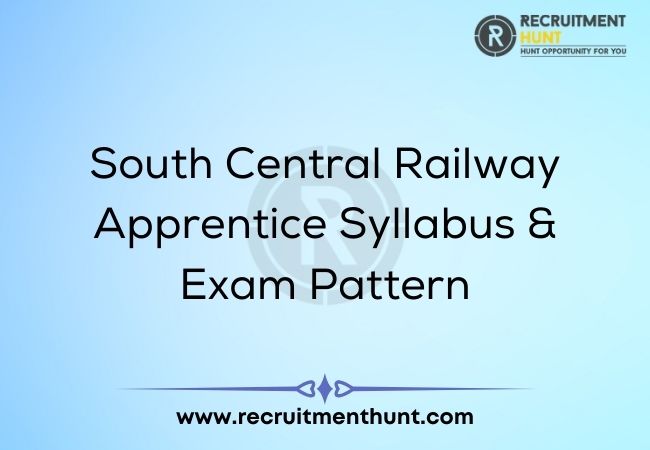South Central Railway Apprentice Syllabus & Exam Pattern