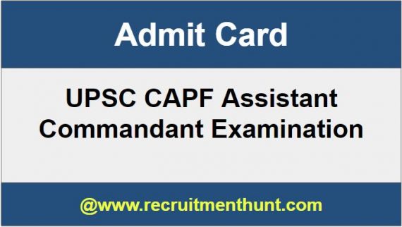 UPSC CAPF Assistant Commandant Admit Card