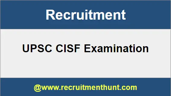 UPSC CISF Recruitment