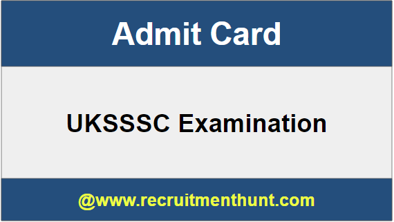 UKSSSC Admit Card