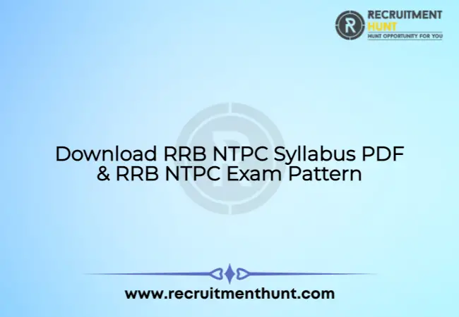 Download RRB NTPC Syllabus PDF & RRB NTPC Exam Pattern 2021