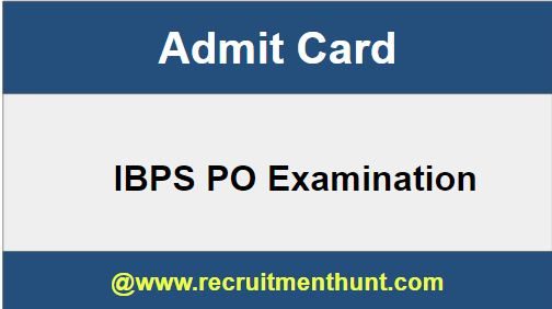 IBPS PO Admit Card
