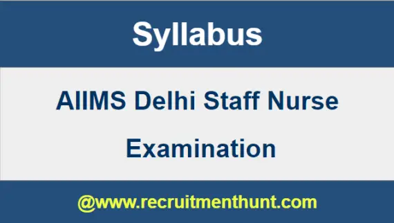 AIIMS Delhi Staff Nurse Syllabus