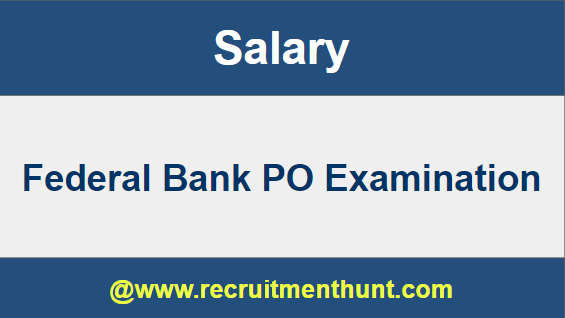 federal bank po salary in hand