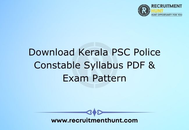 Download Kerala PSC Police Constable Syllabus PDF & Exam Pattern