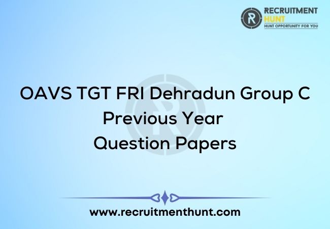 FRI Dehradun Group C Previous Year Question Papers