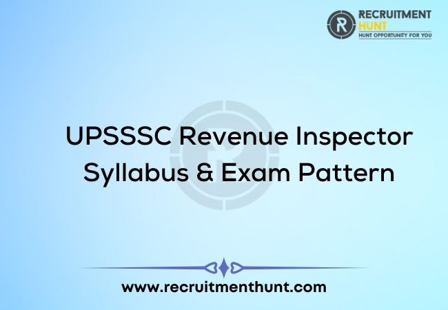 UPSSSC Revenue Inspector Syllabus & Exam Pattern
