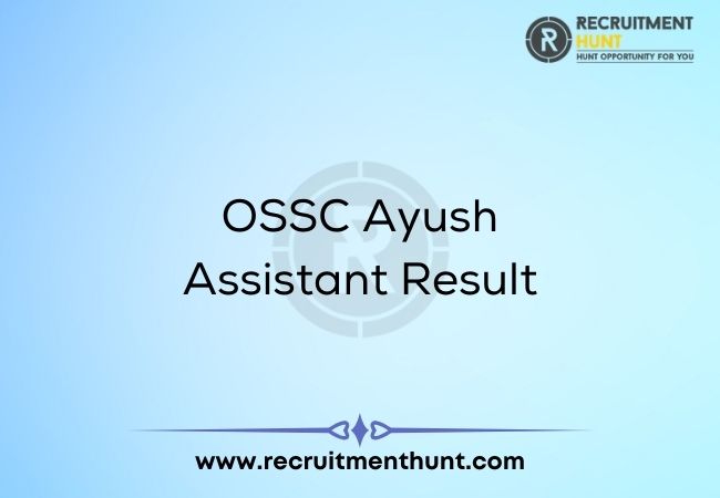 OSSC Ayush Assistant Result