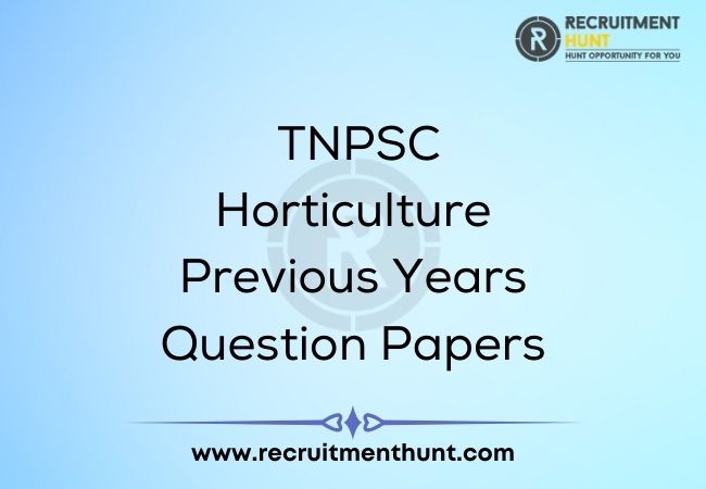 TNPSC Horticulture Previous Years Question Papers