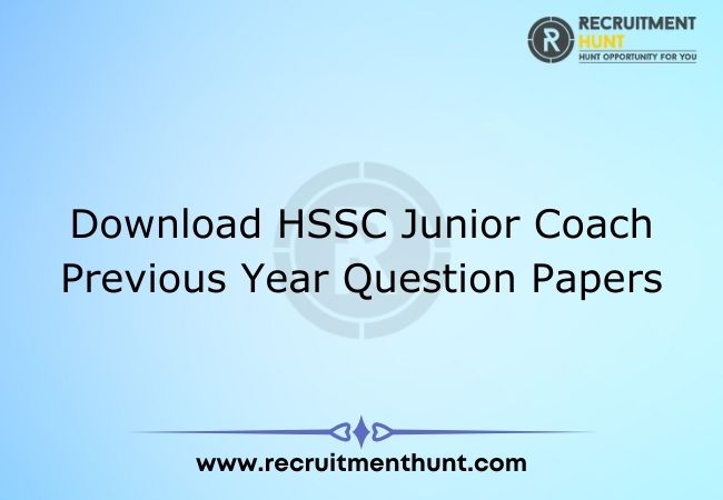 Download HSSC Junior Coach Previous Year Question Papers
